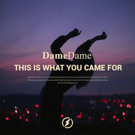 This Is What You Came For | Boomplay Music