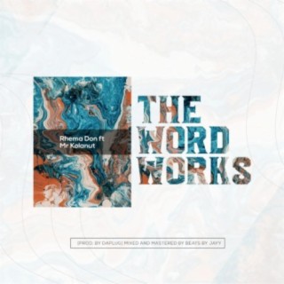The Word Works (feat. Mr Kolanut)