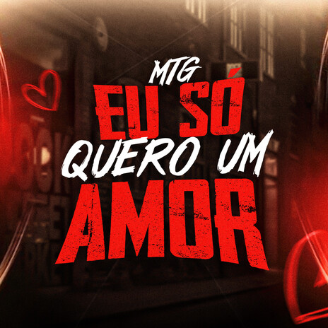 MTG Eu So Quero Um Amor ft. Mano Julin, Opeagá & Mc WR | Boomplay Music