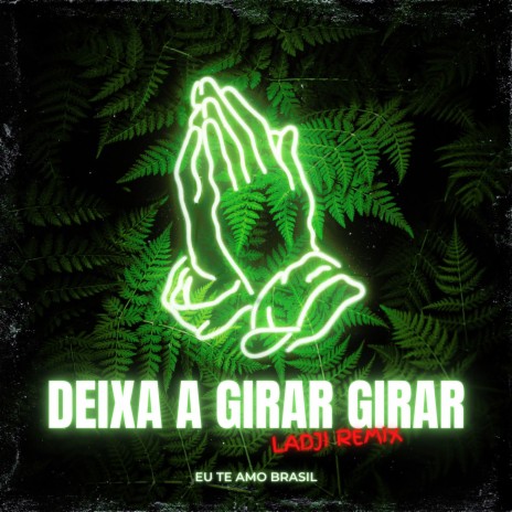 Deixa A Girar Girar 2022 (Ladji remix) | Boomplay Music