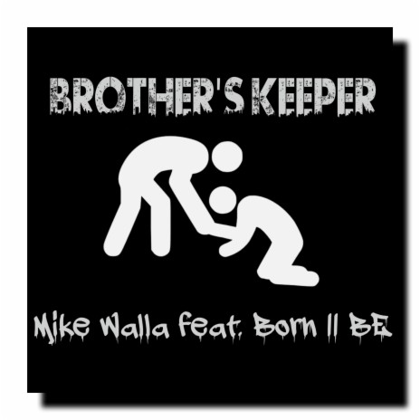 Brother's Keeper (feat. Born ll BE) | Boomplay Music