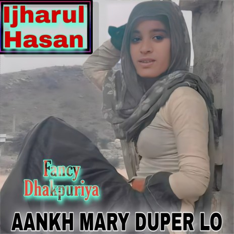Aankh Mary Duper Lo (Hindi) | Boomplay Music