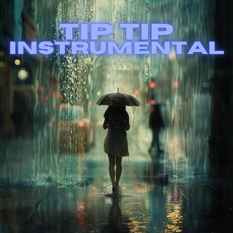 Tip Tip Rain Drops | Boomplay Music