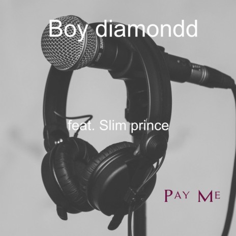 Pay Me ft. Slim prince | Boomplay Music