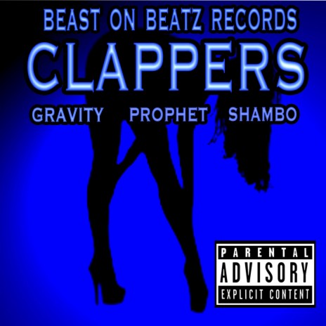 CLAPPERS (feat. EAST OAKLAND PROPHET & SHAMBO) | Boomplay Music