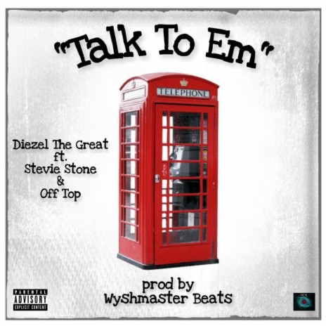 Talk to Em ft. Off Top & Stevie Stone