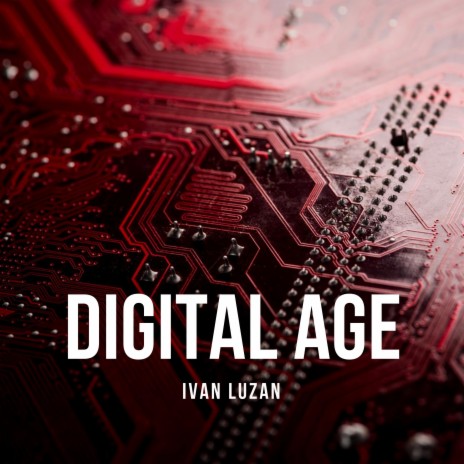 Digital Age | Boomplay Music