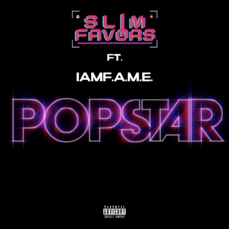 POPSTAR (feat. IamF.A.M.E) (Explicit) | Boomplay Music