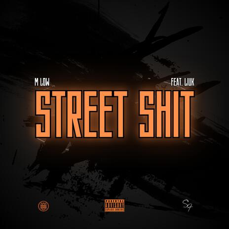 STREET SHIT ft. Liuk | Boomplay Music