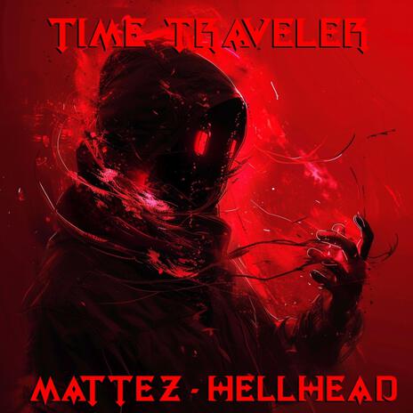 Time Traveler ft. HellHead | Boomplay Music