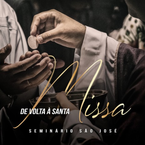 De Volta à Santa Missa ft. Adriana Arydes, Davidson Silva & Olivia Ferreira