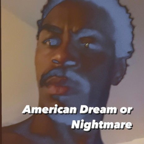 American Dream or Nightmare | Boomplay Music
