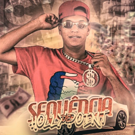 Sequência de Hollypoint ft. mc walla | Boomplay Music