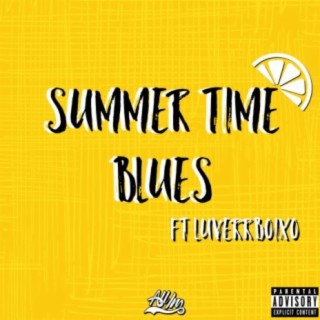 Summer time blues (feat. Luverrboi XO)