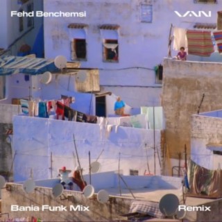 Bania Funk Mix (feat. Fehd Benchemsi)