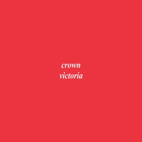 crown victoria | Boomplay Music