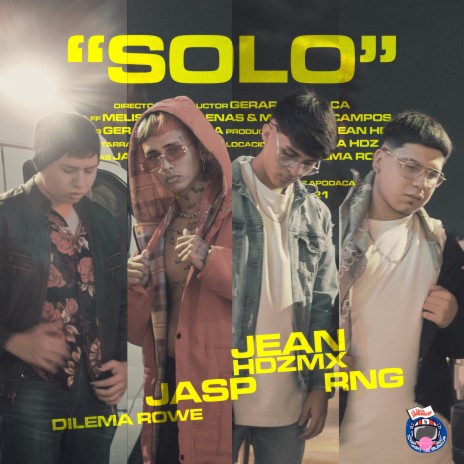 Solo (feat. Jasp, Jean HdzMx, RNG & Dilema Rowe) | Boomplay Music