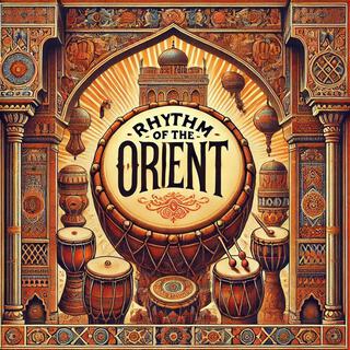 Rhythm of the Orient