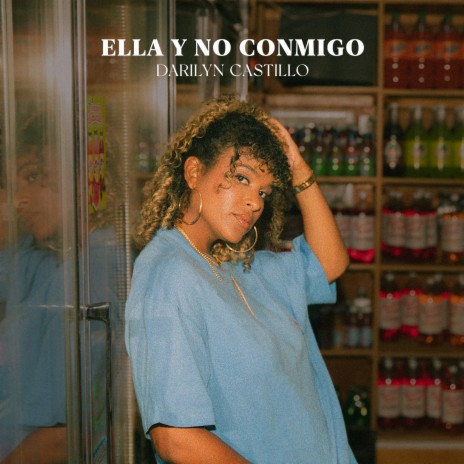 Ella Y No Conmigo | Boomplay Music