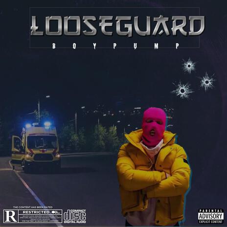 Looseguard | Boomplay Music