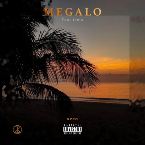 Megalo (feat. Isma) | Boomplay Music