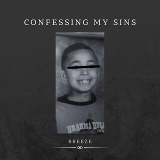 Download CTBreeze album songs: Confessing My Sins | Boomplay