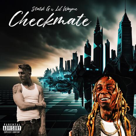 Checkmate (feat. Lil Wayne) | Boomplay Music