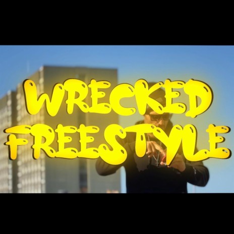 Wrecked Freestyle