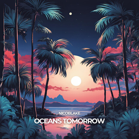 Oceans Tomorrow | Boomplay Music