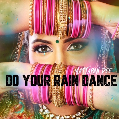 Do Your Rain Dance | Boomplay Music