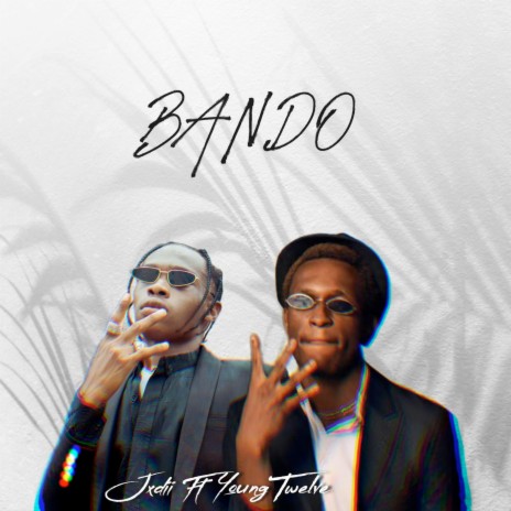Bando ft. Young Twelve | Boomplay Music