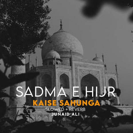 Sadma e Hijr Kaise Sahunga Lofi | Boomplay Music