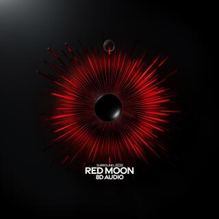 Red Moon (8D Audio)