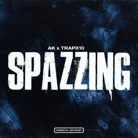 Spazzing ft. Trapx10 | Boomplay Music