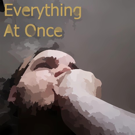 Everything At Once ft. Olivia Wilkes