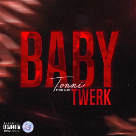 Baby Twerk ft. Banzai! | Boomplay Music