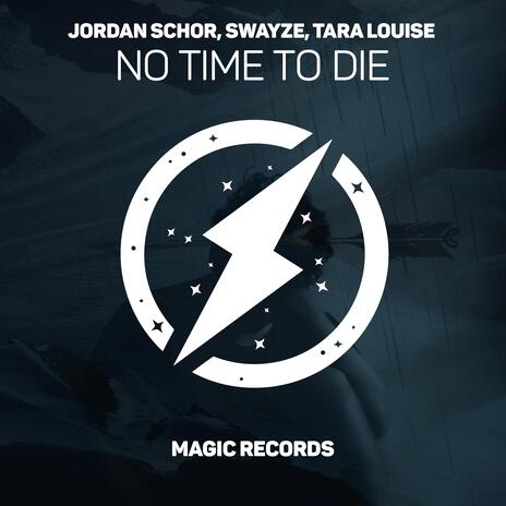 No Time To Die ft. Swayze & Tara Louise | Boomplay Music