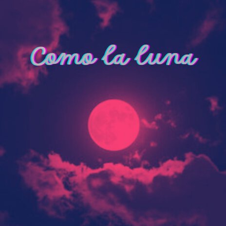 Como la luna