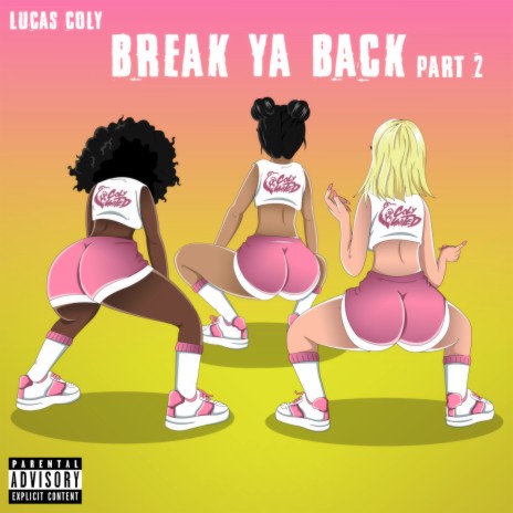 Break Ya Back Part 2 | Boomplay Music