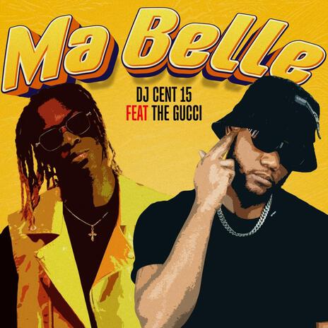 Ma belle ft. the gucci | Boomplay Music