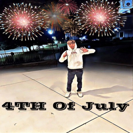 4TH Of July | Boomplay Music