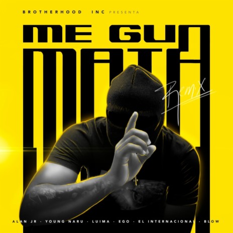 Me Gua Mata (feat. Young Naru, Luima, Alan JR, Culebro Internacional & Bloww) | Boomplay Music