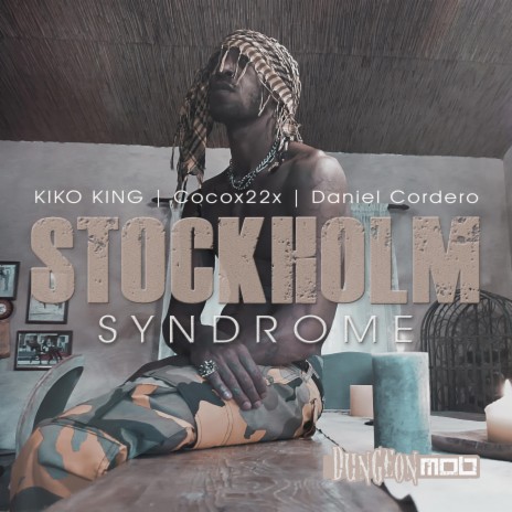 Stockholm Syndrome (feat. Kiko King & Cocox22x) | Boomplay Music