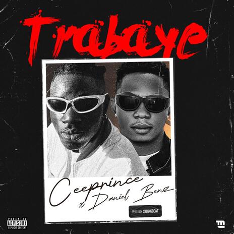 Trabaye ft. Daniel Benz | Boomplay Music