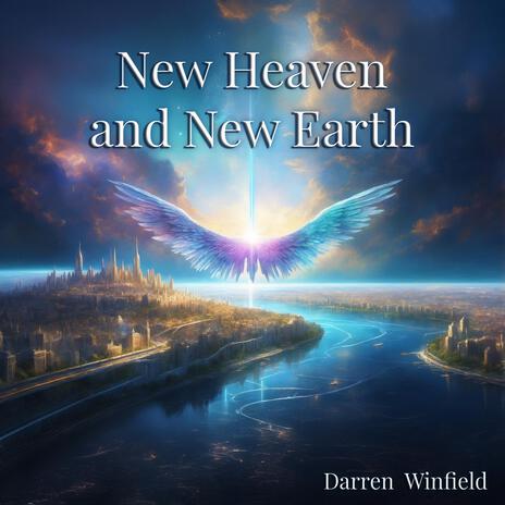 New Heaven and New Earth | Boomplay Music