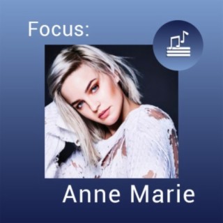 Focus: Anne-Marie