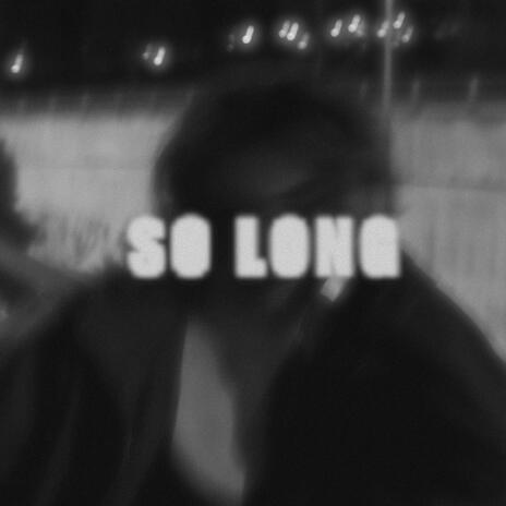 So Long (Sped Up) | Boomplay Music