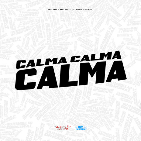 Calma Calma Calma ft. MC PR & DJ Dudu Rody | Boomplay Music