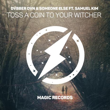 Toss a Coin To Your Witcher ft. Someone Else & Samuel Kim | Boomplay Music