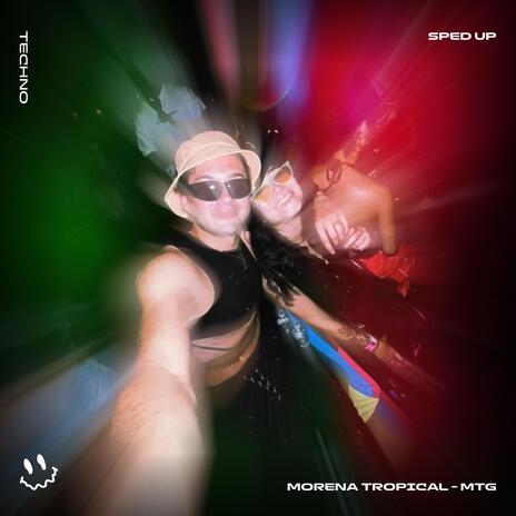 Morena Tropicana - MTG (TECHNO SPED UP) ft. BASSTON | Boomplay Music